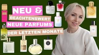 NEU & BEACHTENSWERT - NEUE PARFUMS der letzten Monate