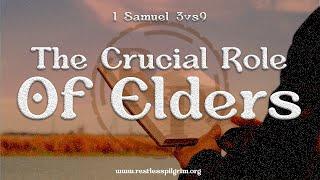 1 Samuel 3:9 - The Crucial Role Of Elders || A Pilgrim Devotional Series