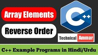 Print Array Elements in Reverse Order in C++ | C++ Example Programs #80