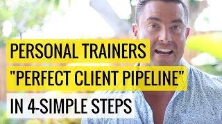 Personal Trainers "Perfect Client Pipeline' in 4-Simple Steps |  Chris Dufey