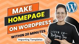 How to Make a Website on WordPress by Importing Templates || How to Import Templates on WordPress?