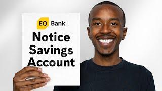 EQ Bank Notice Savings Account Overview - A New High Interest Account?