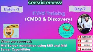 ITOM Training -CMDB & Discovery |Batch 1 | Day 7 |Mid Server Installation using MSI and Capabilities