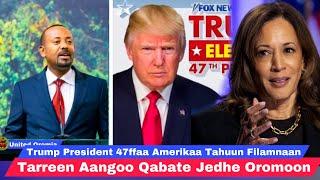 Doonald Traamp yeroo Lammaffaaf Presdaantii Ameerikaa Tahuun filame. Abiy Ahmed ergaa gamachu ergeef