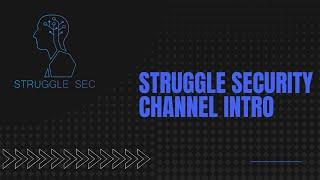 Struggle Security Channel Introduction