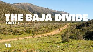 The Baja Divide Pt. 1 - Cycling Alaska to Argentina Episode 14