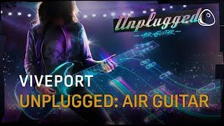 VIVEPORT - Unplugged: Air Guitar Launch Trailer