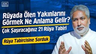 Rüyada Ölen Yakınlarını Görmek Ne Anlama Gelir?