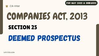 Ch-3 | P-6 | Section 25 | DEEMED PROSPECTUS | Companies Act 2013 | Prospectus & Allotment of Sec.