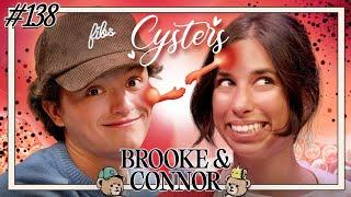 The Cysters Are Back | Brooke and Connor Make A Podcast - Episode 138