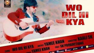Urdu New Song | 2021|  Woh Dil Hi Kya | By | Yamee Khan |4K Video | Hindi Romantic Songs