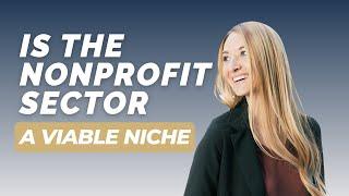 203 | Q  Is the NonProfit Sector a Viable Niche