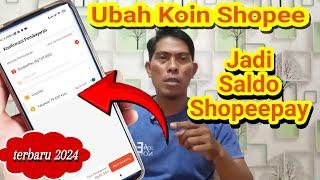 𝙏𝙀𝙍𝘽𝘼𝙍𝙐 ⓿  CARA TUKAR KOIN SHOPEE JADI SALDO SHOPEEPAY