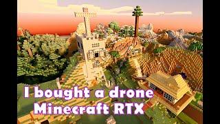 I bought a drone - Minecraft RTX