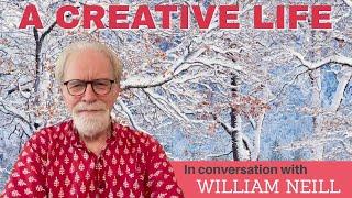 Living a Creative Life - discussion with William Neill