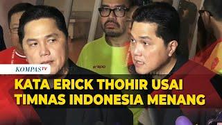 [FULL] Pernyataan Erick Thohir Usai Indonesia Menang Lawan Arab di Kualifikasi Piala Dunia 2026