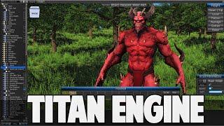 Titan Engine  - "The Most Powerful Game Engine ...In The World"