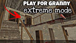 Play for Granny : Im Granny In extreme mode