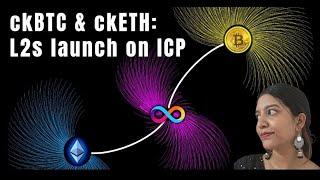 #296: ckBTC & ckETH : L2s launch on ICP