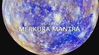 MERKURA MANTRA - TREŠDIENAS MANTRA - ASTARTA