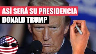  ¿Y AHORA QUÉ? ASÍ será la PRESIDENCIA de DONALD TRUMP