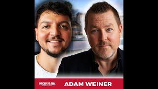 PRICED TO SELL PODCAST - Adam Weiner and Neighbourhood Creative