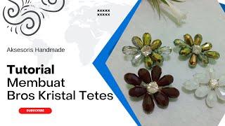 TUTORIAL MEMBUAT BROS KRISTAL TETES || DIY Tutorial Brooch