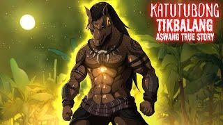 KATUTUBONG TIKBALANG (Aswang True Story(