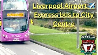 Easy travel  Liverpool airport bus to City Centre Guide   4K