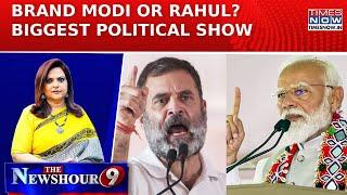 Brand Modi vs Brand Rahul: Curtain Raiser Before Results – Rajniti Ki Biggest Roundtable!| Newshour