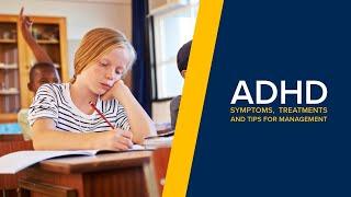 Identifying ADHD - Signs and Symptoms of Attention Deficit/Hyperactivity Disorder Explained