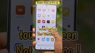 Redmi Note 12 Pro 5g TOUCH PROBLEM !