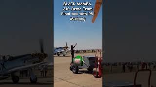 A10 and P51 Mustang taxi to runway #a10warthog #p51mustang #viralvideo #shorts #warbirds #airshow