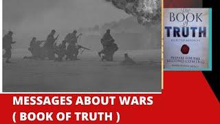 Messages about Wars ( Book of Truth )@bookoftruth4554