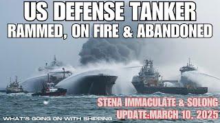 UPDATE: Solong Rams Anchored US Tanker Stena Immaculate | Ships Abandoned & On Fire | Port Closed