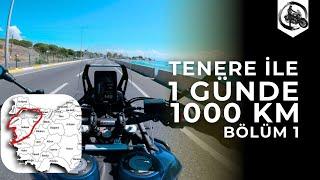 Tenere ile 1 Günde 1000 KM | Bölüm 1