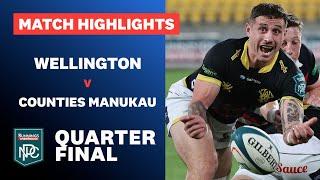 QUARTERFINAL HIGHLIGHTS: Wellington v Counties Manukau (Bunnings NPC 2024)