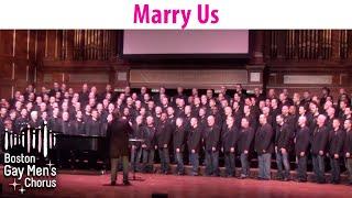 Marry Us I Boston Gay Men's Chorus Concert Performance