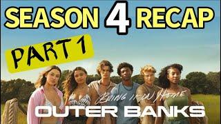 Outer Banks Season 4, Part 1 Recap