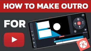 How To Make Professional Outro In Kinemaster | Outro Kaise Banaye Kinemaster Me | Outro Template