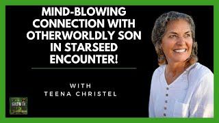Her Mind-blowing Connection With Otherworldly Son In Starseed Encounter!