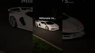 Millionaire vs Billionaire...