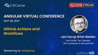 GitHub Actions and workflows || Angular Virtual Conference 2021