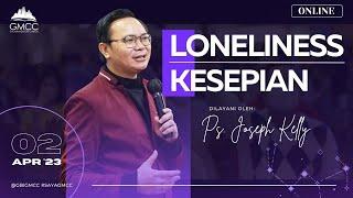 LONELINESS - Ps. Joseph Kelly - 02 APRIL 2023