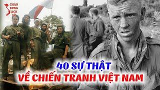 40 Sự Thật Thú Vị Về Chiến Tranh Kháng Chiến Chống Mỹ Có Thể Bạn Chưa Biết