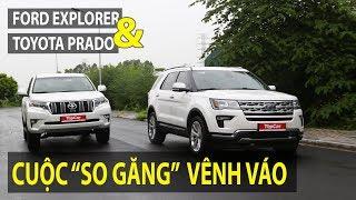 So sánh Ford Explorer & Toyota Prado - cuộc "so găng" vênh váo | TIPCAR TV