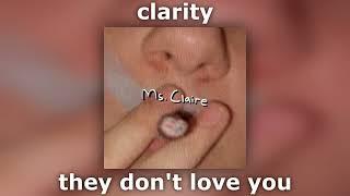 clarity - they don't love you  (prod. Andrew Kinchion)