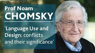 Language use & design: conflicts & their significance | Prof Noam Chomsky