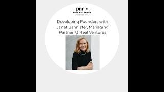 Developing Founders with Janet Bannister, Managing Partner @ Real Ventures