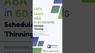 Schedule Thinning - Learn Applied Behavior Analysis in 60 seconds  | #bcba #rbt #abaexamreview